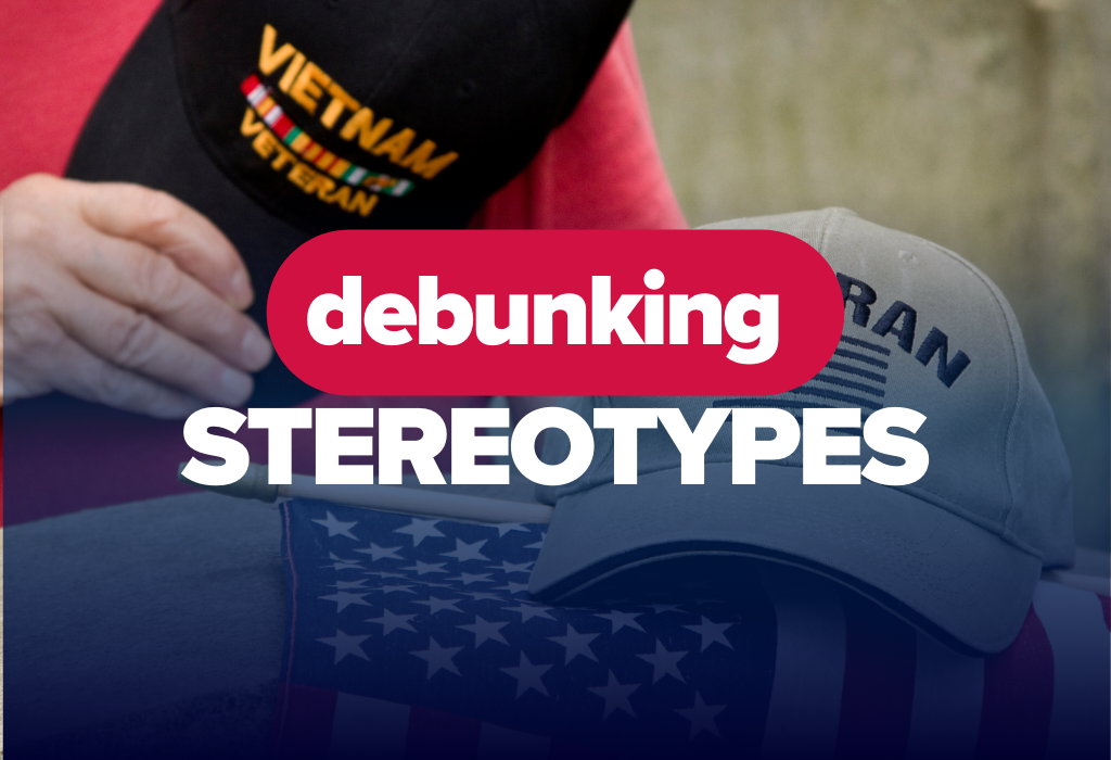 Debunking Military Veteran Stereotypes